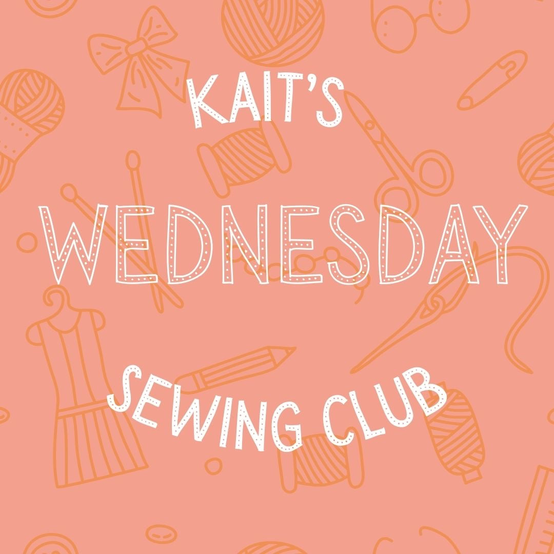 Kait's Wednesday Sewing Club