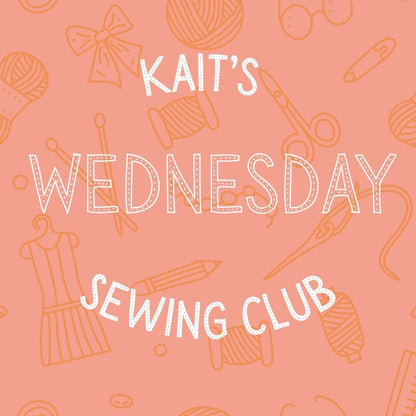 Kait's Wednesday Sewing Club